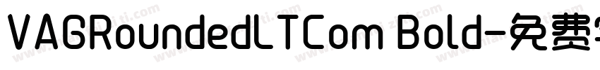 VAGRoundedLTCom Bold字体转换